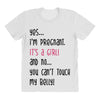 Yes...I'm Pregnant.It's a Girl! And No...You Can't Touch My Belly! All Over Women's T-shirt