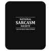 national sarcasm society Mousepad
