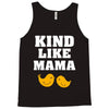 Kind As A Mother Tank Top