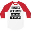 drugs and tacos 3/4 Sleeve Shirt