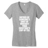 Rather Be Someone's Shot Of Whiskey Women's V-Neck T-Shirt
