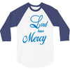 lord have mercy 3/4 Sleeve Shirt