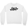 I'm A Tepper Crewneck Sweatshirt