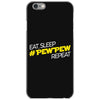 eat, sleep, pewpew, repeat iPhone 6/6s Case