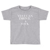 i can drive a stick Toddler T-shirt