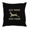 eat more fast food Throw Pillow