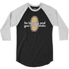 im hungry and youre a potato 3/4 Sleeve Shirt