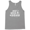 grab your balls we're going bowling Tank Top