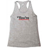 you're Racerback Tank