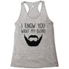 i know you want my beard Racerback Tank
