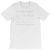if you don't sin jesus died for nothing T-Shirt