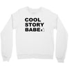 cool story bro t shirt small funny awesome meme nerdy geeky humor frat Crewneck Sweatshirt