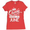 Queens Are Born In June Ladies Fitted T-Shirt