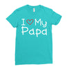 I Love My Papa Ladies Fitted T-Shirt