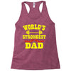 strongest dad Racerback Tank