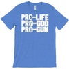 pro life, pro god, pro gun T-Shirt