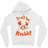 don't be krabby Zipper Hoodie
