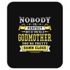 Nobody Is Perfect But If You Are A Godmother You Are Pretty Damn Close Mousepad