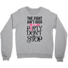 the fight ain't over so the party don't stop Crewneck Sweatshirt