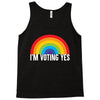 I Am Voting Yes Tank Top
