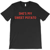 she's my sweet potato T-Shirt