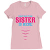 Have No Fear Sister Is Here Ladies Fitted T-Shirt