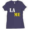 lame Ladies Fitted T-Shirt