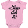my girlfriend lifts more than you (2) Baby Onesie