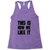 this is how we Racerback Tank