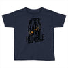 Work Hard, Stay Humble Toddler T-shirt