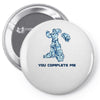 you complete me Pin-back button