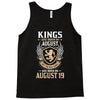 Kings Are Born In August But The Real Kings Are Born On August 19 Tank Top
