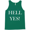 hell yes Tank Top