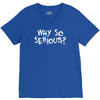 why so serious V-Neck Tee
