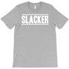 slacker T-Shirt