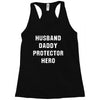 Husband Daddy Protector Hero Racerback Tank