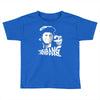thud butt bangarang  robin williams fan Toddler T-shirt