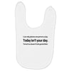 i can only please 1 person a day Baby Bibs
