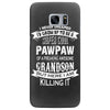 Super Cool Pawpaw Of A Freaking Awesome Grandson Samsung Galaxy S7 Edge