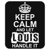 Keep Calm And Let Louis Handle It Mousepad