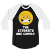 The Students Are Coming 3/4 Sleeve Shirt