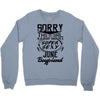This Girl Is Taken By A Super Sexy June Boyfriend Crewneck Sweatshirt
