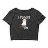 i puggin love you Crop Top