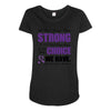 we don't know how strong we are until being strong is the only choice Maternity Scoop Neck T-shirt