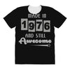 made in 1976 and still awesome All Over Women's T-shirt