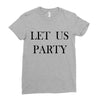 let us party Ladies Fitted T-Shirt