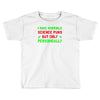 imake horrible since puns but only periodicaly Toddler T-shirt