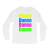 dance dance Long Sleeve Shirts