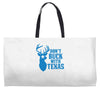 don't buck with texas funny Weekender Totes