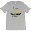 I Wear Gold For My Hero In Haven T-Shirt
